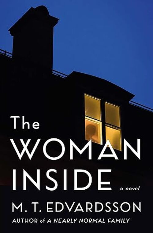 The Woman Inside by M.T. Edvardsson