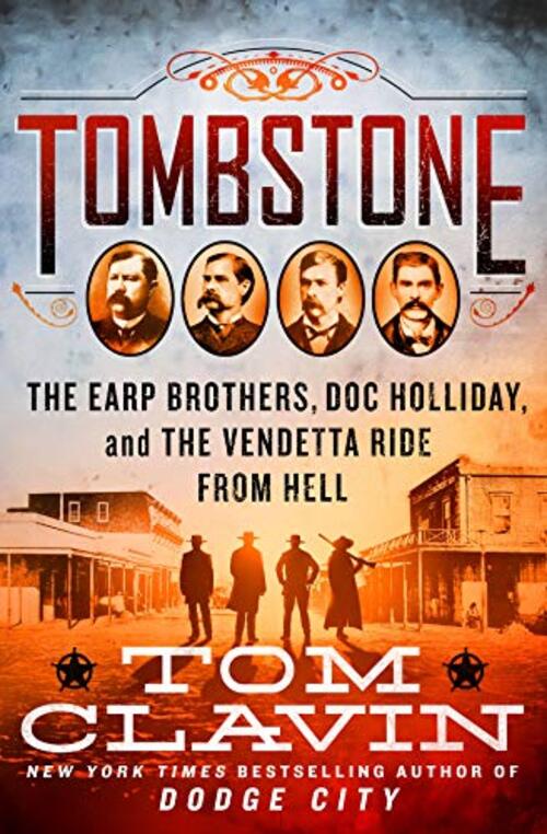 Tombstone by Tom Clavin