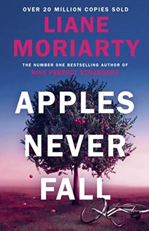 Apples Never Fall by Liane Moriarty