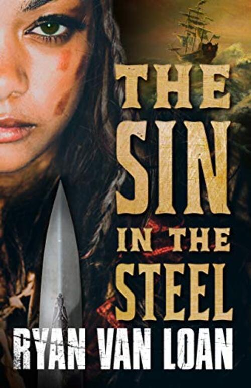 The Sin in the Steel by Ryan Van Loan