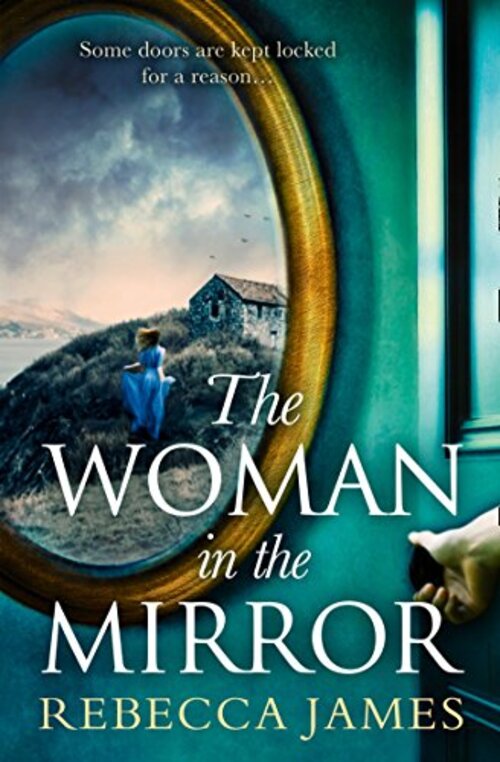 The Woman in the Mirror by Rebecca James