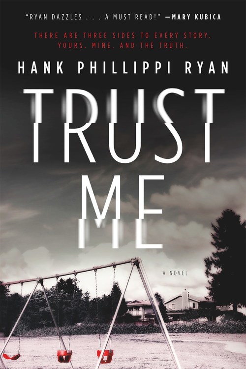 Trust Me by Hank Phillippi Ryan