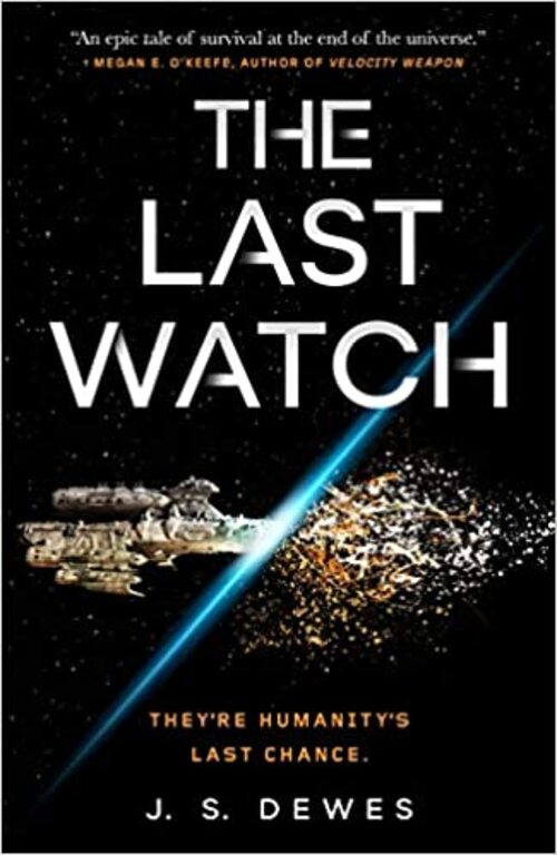 The Last Watch by J.S. Dewes