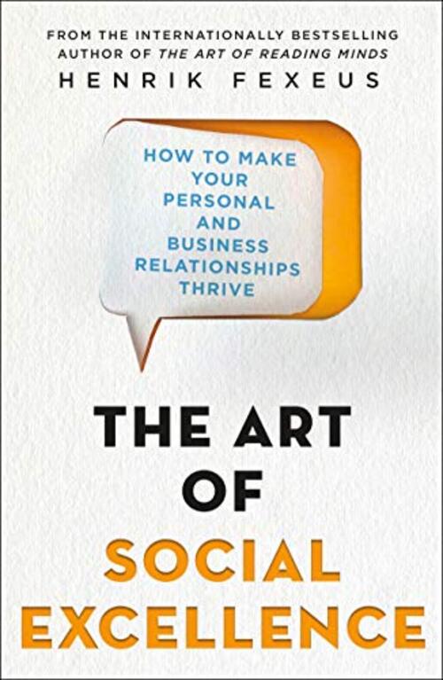 The Art of Social Excellence by Henrik Fexeus