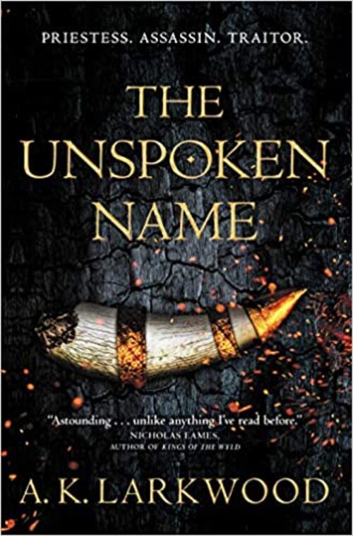 The Unspoken Name by A.K. Larkwood