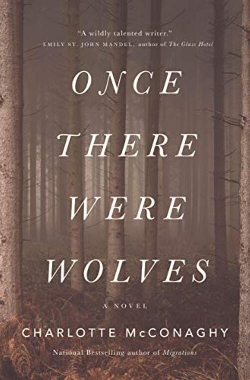 Once There Were Wolves by Charlotte McConaghy