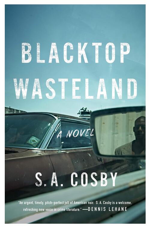 Excerpt of Blacktop Wasteland by S.A. Cosby