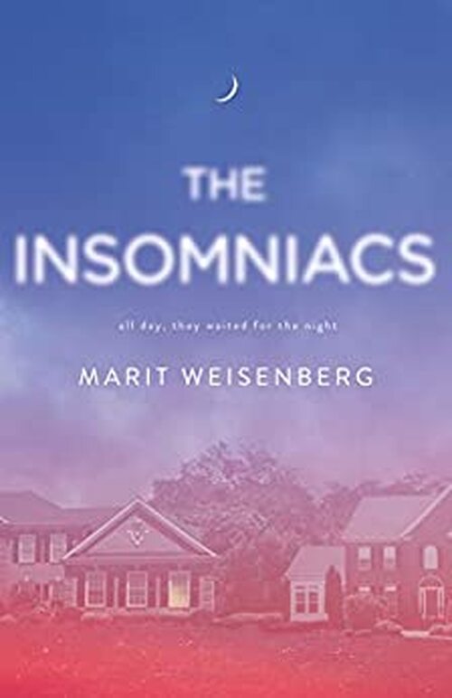 The Insomniacs by Marit Weisenberg
