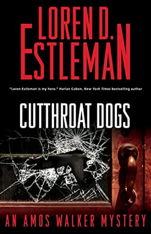 Cutthroat Dogs by Loren D. Estleman