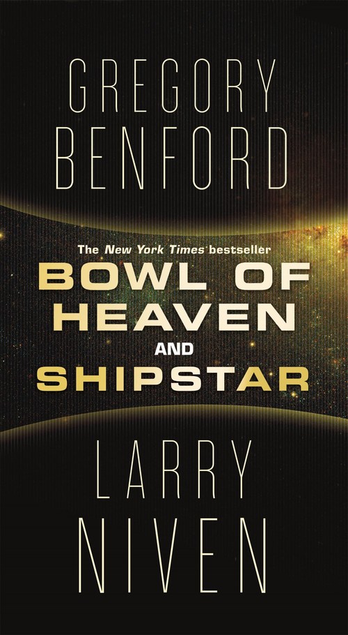 Bowl of Heaven and Shipstar by Larry Niven
