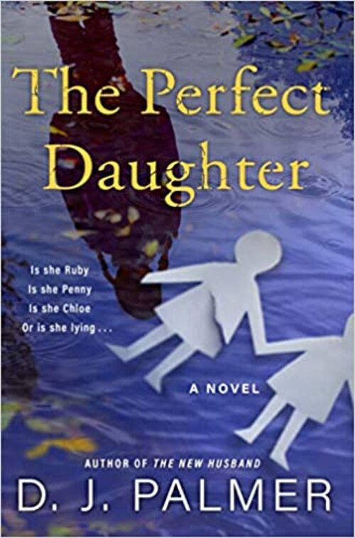 The Perfect Daughter by D.J. Palmer