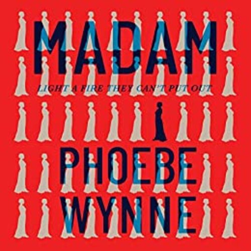 Madam by Phoebe Wynne