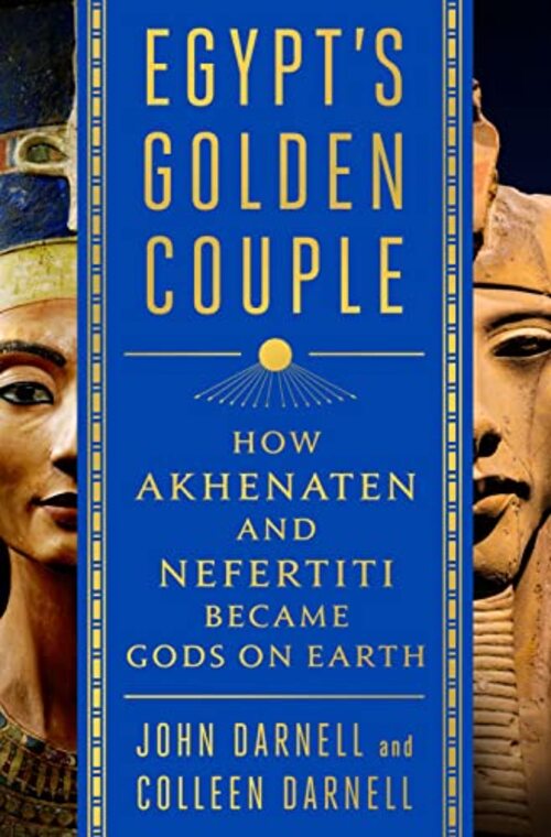 Egypt's Golden Couple by John and Colleen Darnell