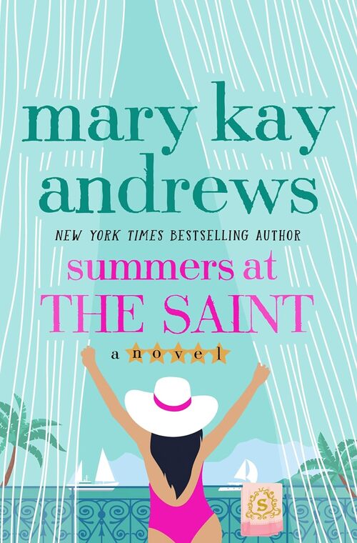 Summers at the Saint by Mary Kay Andrews