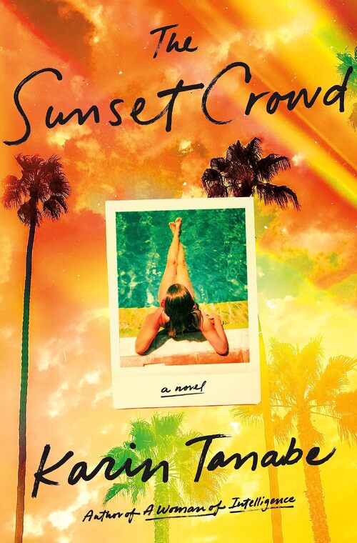 The Sunset Crowd by Karin Tanabe