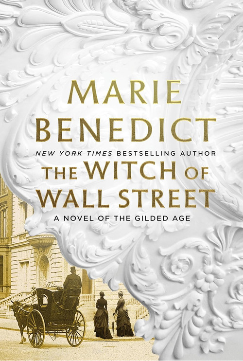 The Witch of Wall Street by Marie Benedict
