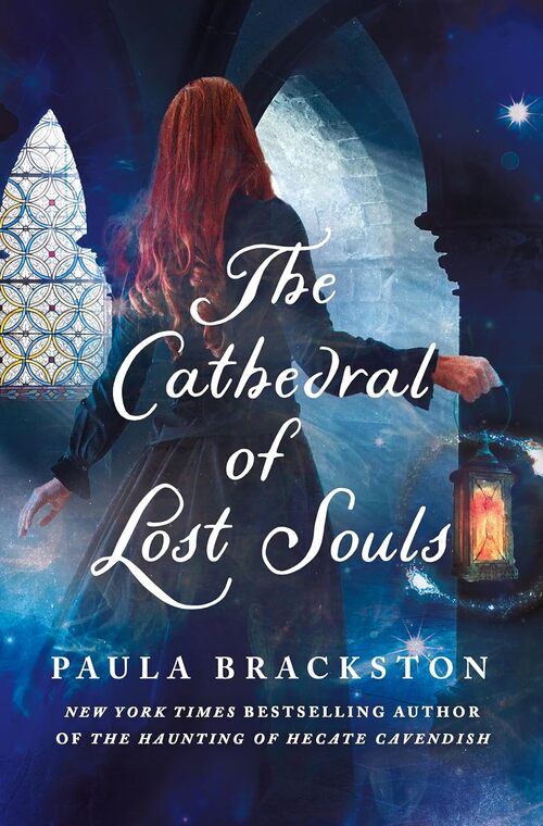 The Cathedral of Lost Souls by Paula Brackston