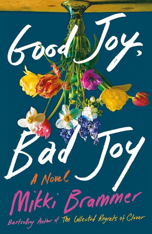 Good Joy, Bad Joy by Mikki Brammer