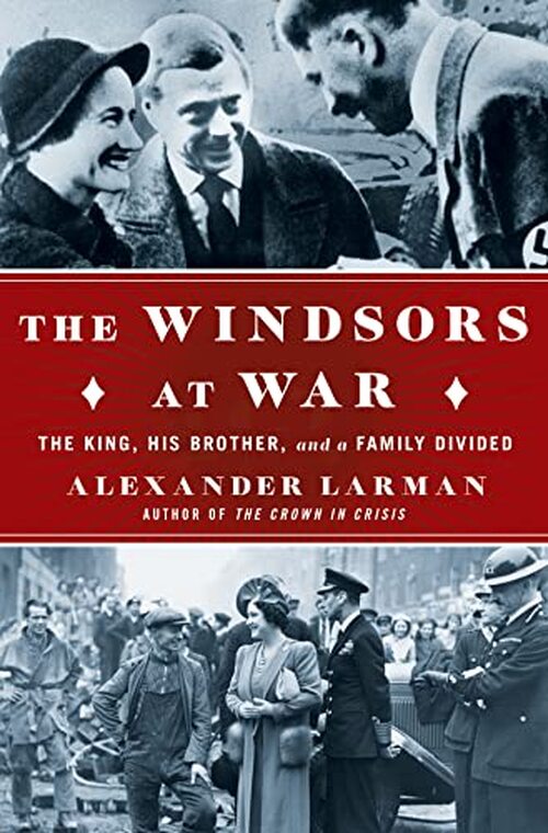 The Windsors at War by Alexander Larman