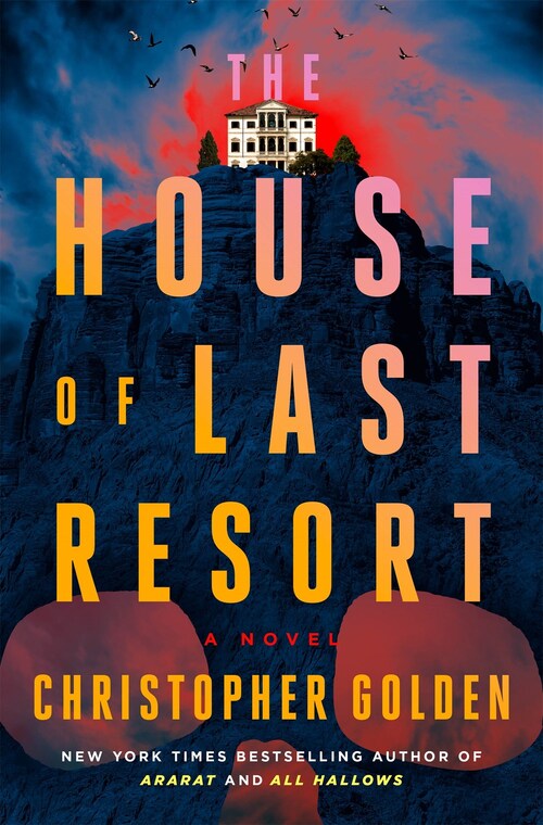 The House of Last Resort by Christopher Golden