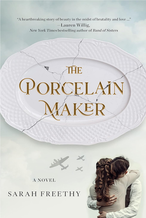 The Porcelain Maker by Sarah Freethy