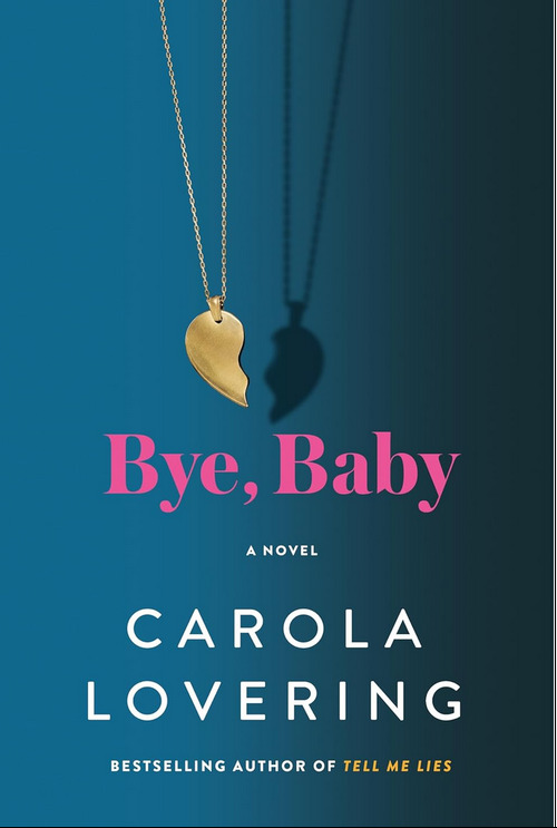 Bye, Baby by Carola Lovering