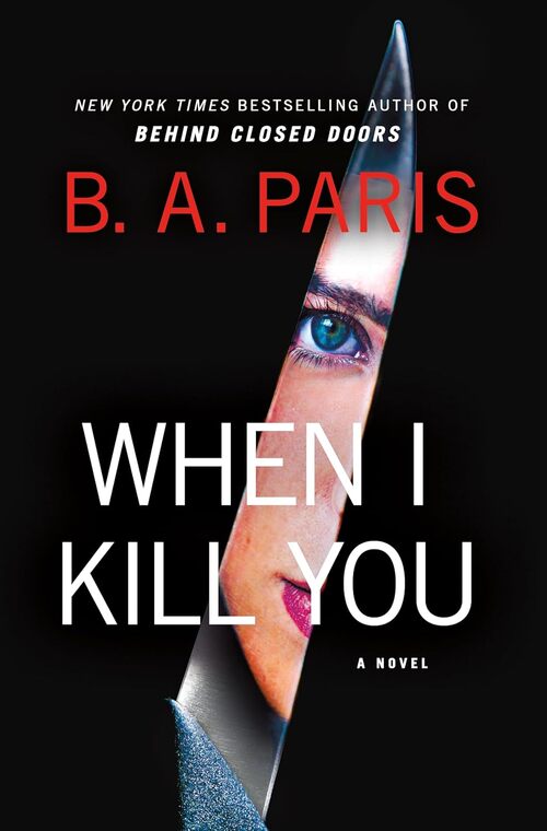 When I Kill You by B.A. Paris