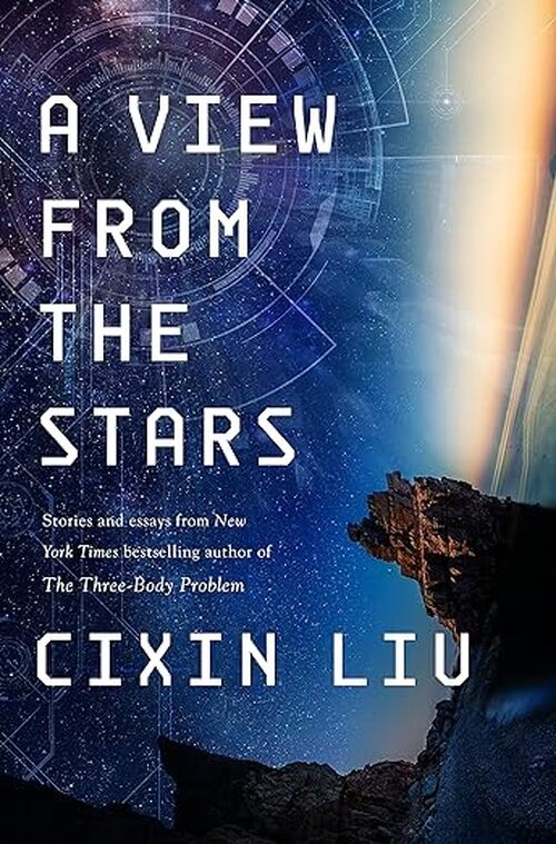A View from the Stars by Cixin Liu