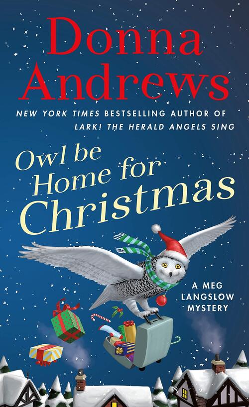Owl Be Home for Christmas by Donna Andrews