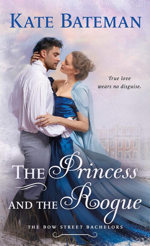 the princess and the rogue a bow street bachelors novel