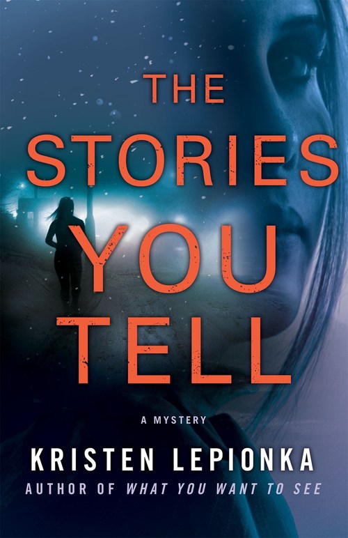 The Stories You Tell by Kristen Lepionka