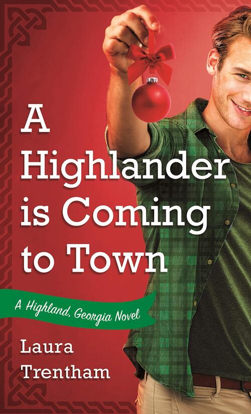 A Highlander is Coming to Town by Laura Trentham