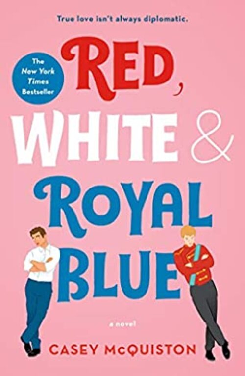 Red, White, & Royal Blue by Casey McQuiston