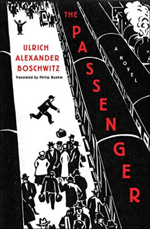 The Passenger by Ulrich Alexander Boschwitz
