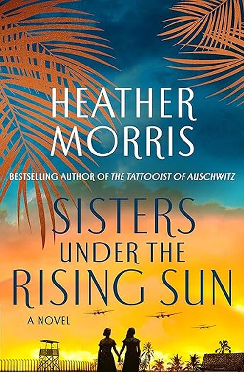 Sisters of the Rising Sun by Heather Morris