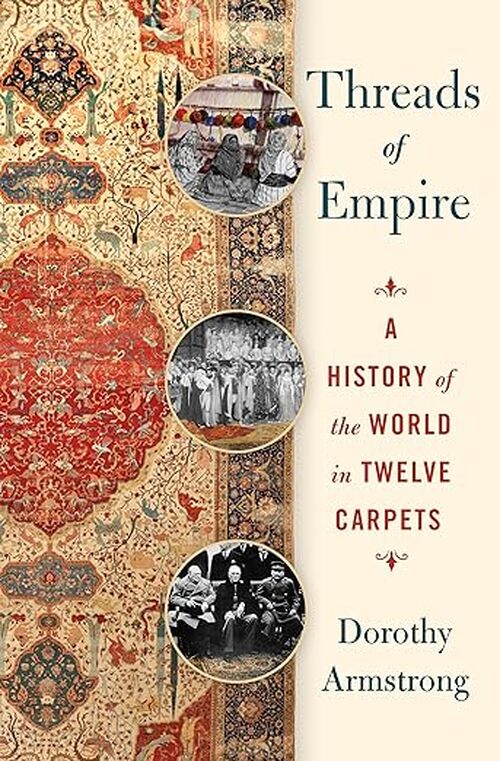 Threads of Empire by Dorothy Armstrong