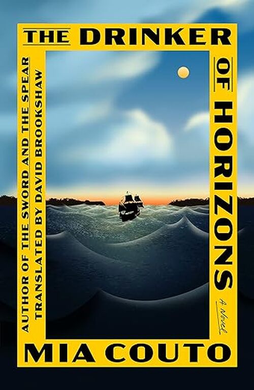 The Drinker of Horizons by Mia Couto