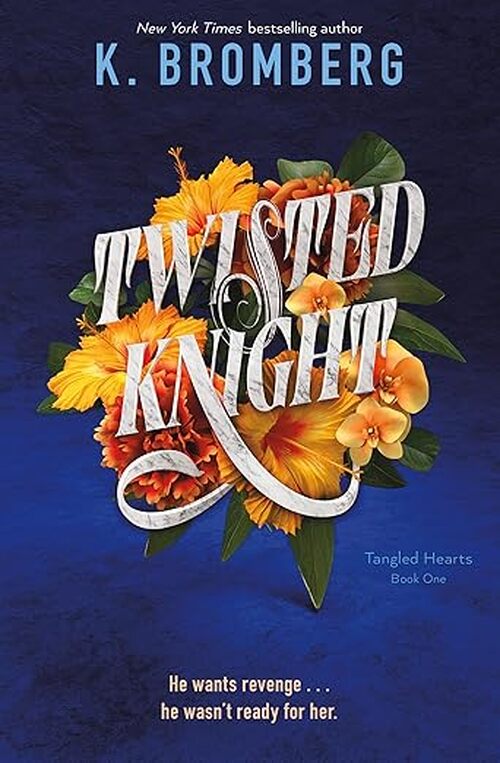 Twisted Knight by K. Bromberg