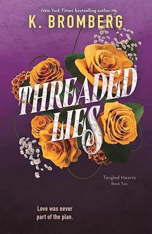 Threaded Lies by K. Bromberg