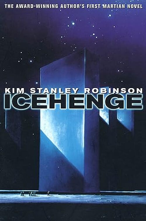 Icehenge by Kim Stanley Robinson