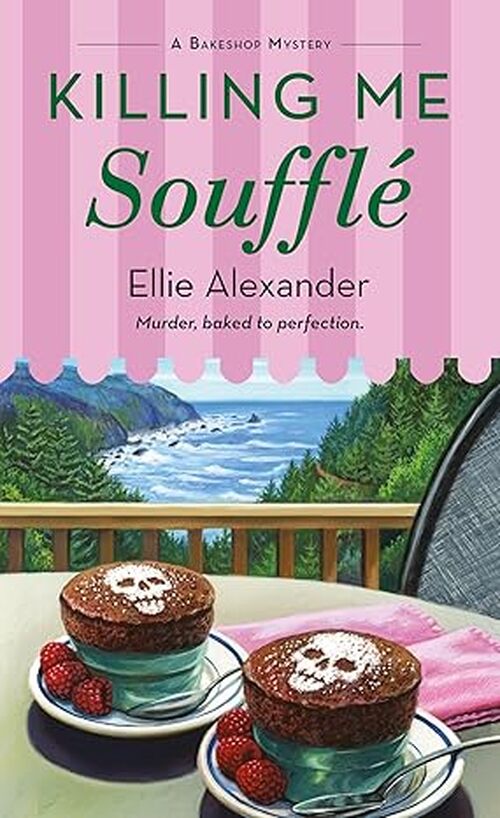 Killing Me Souffle by Ellie Alexander