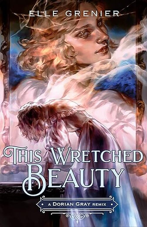 This Wretched Beauty by Elle Grenier
