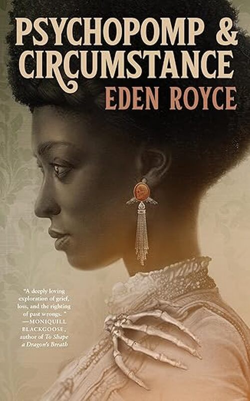 Psychopomp & Circumstance by Eden Royce