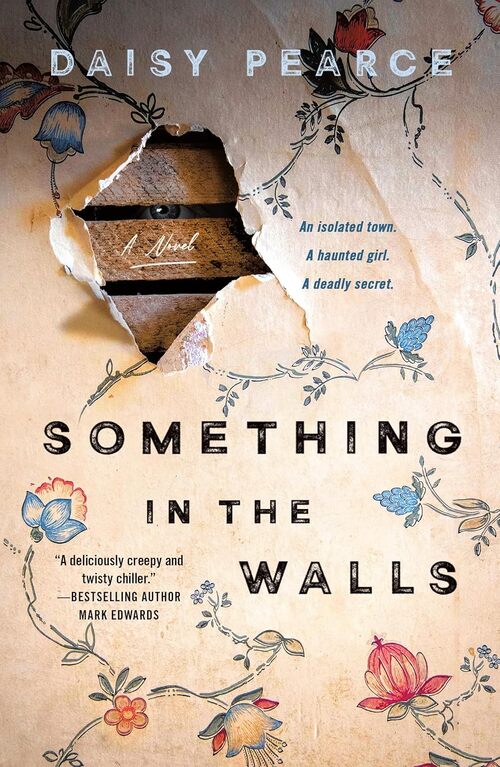 Something in the Walls by Daisy Pearce