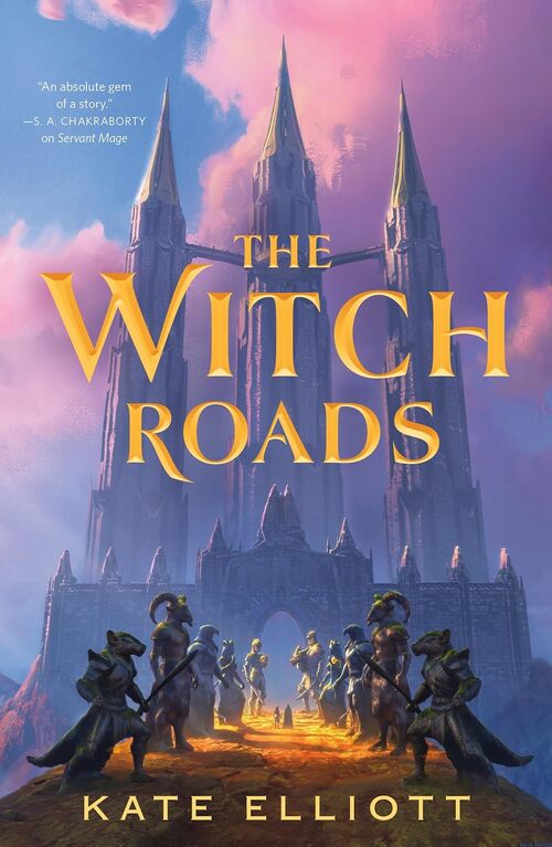 The Witch Roads by Kate Elliott