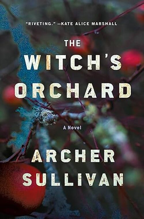 The Witch's Orchard by Archer Sullivan