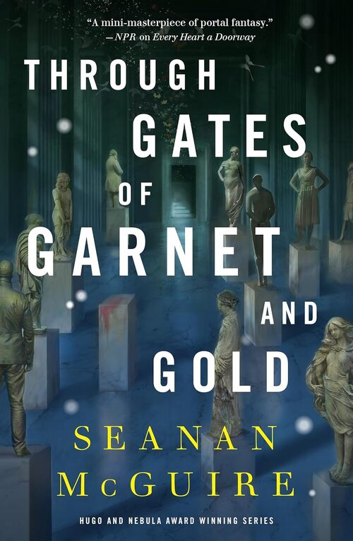Through Gates of Garnet and Gold by Seanan McGuire