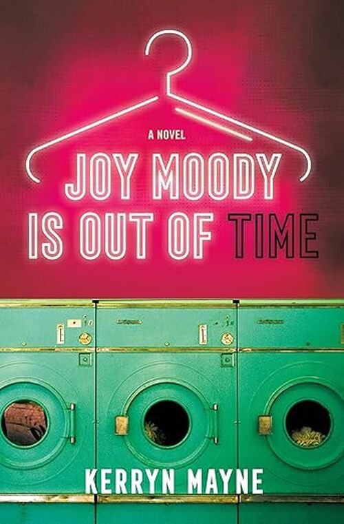 Joy Moody Is Out of Time by Kerryn Mayne