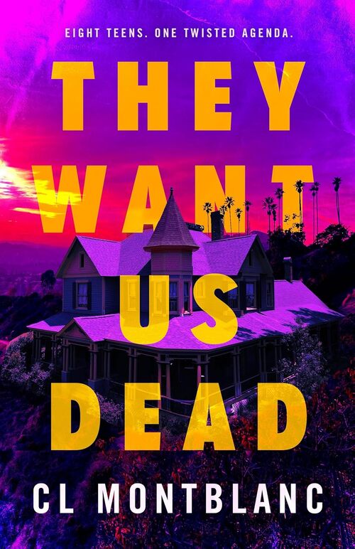 They Want Us Dead by Cl Montblanc
