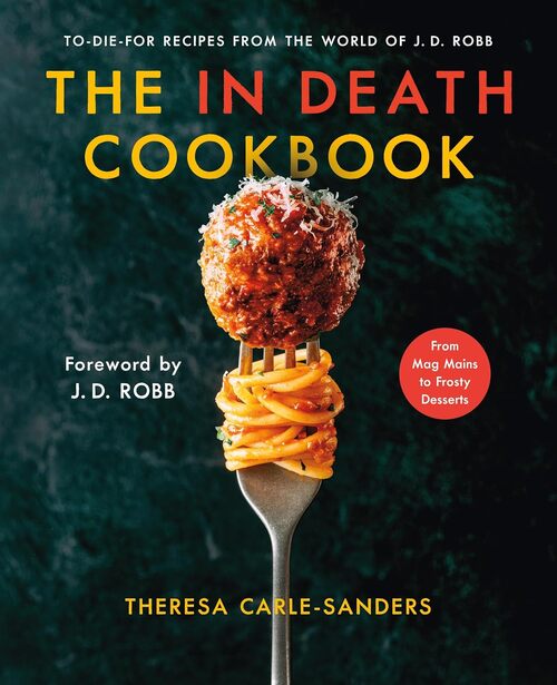 The In Death Cookbook by J.D. Robb